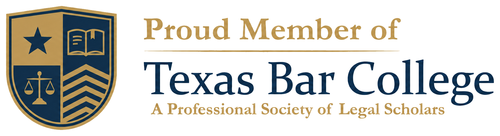 Proud Member of Texas Bar College, a Professional Society of Legal Scholars